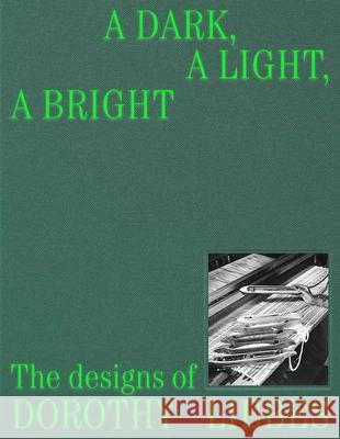 A Dark, a Light, a Bright: The Designs of Dorothy Liebes Griffith Winton, Alexa 9780300266153 Yale University Press