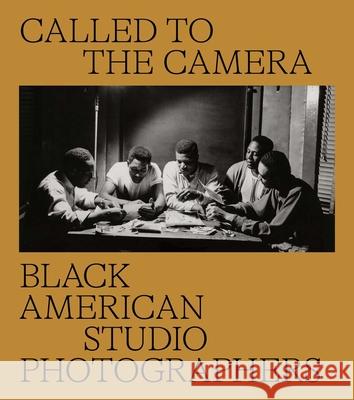 Called to the Camera: Black American Studio Photographers Brian Piper 9780300267389 Yale University Press
