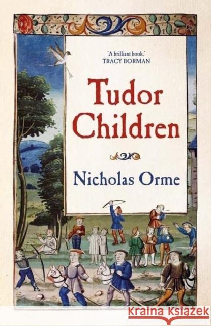 Tudor Children Nicholas Orme 9780300267969 Yale University Press