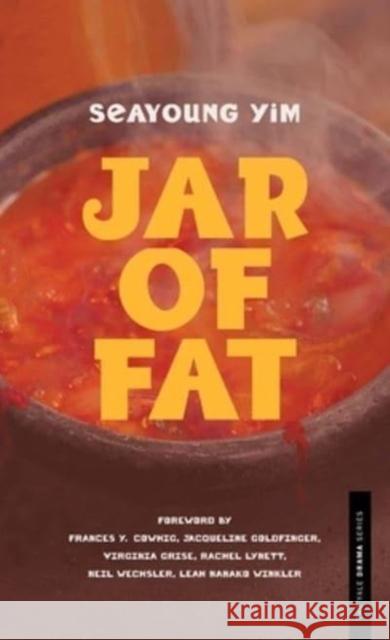 Jar of Fat Seayoung Yim Frances Ya-Chu Cowhig Jacqueline Goldfinger 9780300268010 Yale University Press