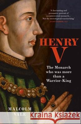 Henry V: The Conscience of a King Vale, Malcolm 9780300270075 Yale University Press
