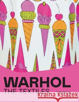Warhol: The Textiles Rayner, Geoffrey 9780300270518 Yale University Press