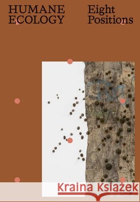 Humane Ecologies - Eight Positions  9780300273434 