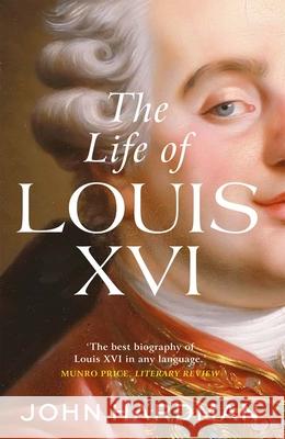 The Life of Louis XVI John Hardman 9780300273649 Yale University Press