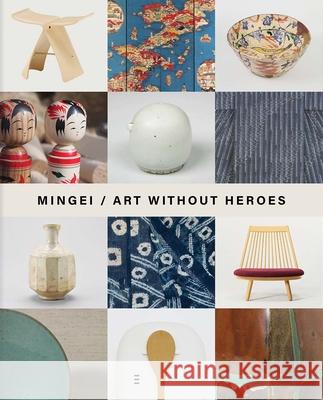 Mingei - Art Without Heroes  9780300274288 