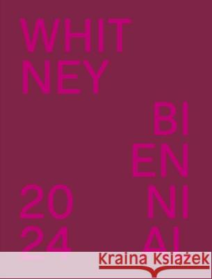 Whitney Biennial 2024  9780300275872 
