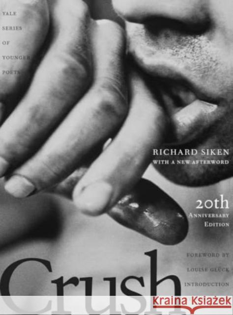 Crush Richard Siken 9780300278576 Yale University Press