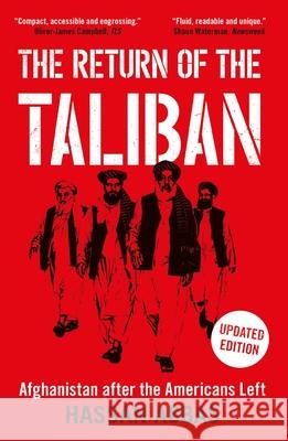 The Return of the Taliban: Afghanistan after the Americans Left Hassan Abbas 9780300278712