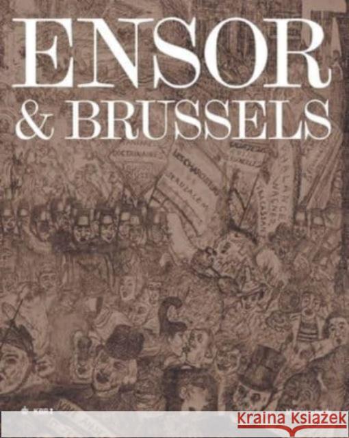 Ensor & Brussels Sarah Van Ooteghem 9780300278729 Yale University Press
