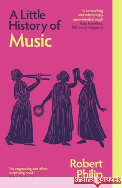 A Little History of Music Robert Philip 9780300279085 Yale University Press