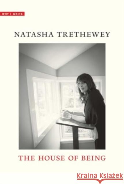 The House of Being Natasha Trethewey 9780300281798 Yale University Press