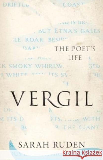Vergil: The Poet's Life Sarah Ruden 9780300282009 Yale University Press