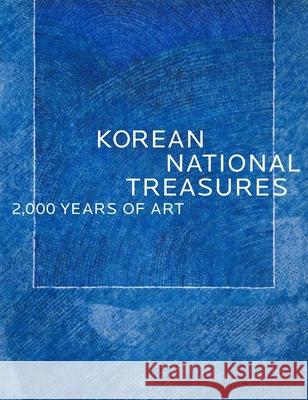 Korean National Treasures: 2000 Years of Art Yeonsoo Chee Myounghee Jeong Aeryung Lee 9780300284065 Art Institute of Chicago