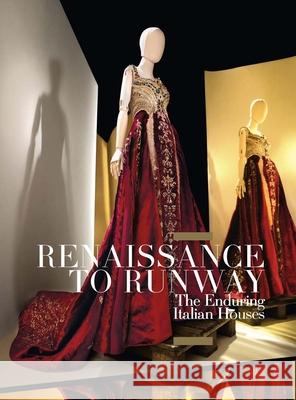 Renaissance to Runway: The Enduring Italian Houses Darnell-Jamal Lisby 9780300284287 Cleveland Museum of Art