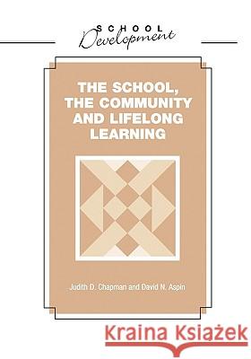 School, Community and Lifelong Learning Chapman, Judith 9780304332854