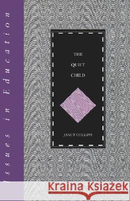 Quiet Child Collins, Janet 9780304334735