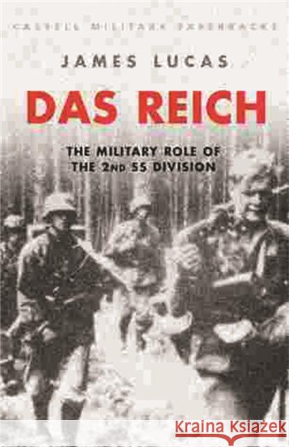 Das Reich: The Military Role of the 2nd SS Division Lucas, James 9780304351992