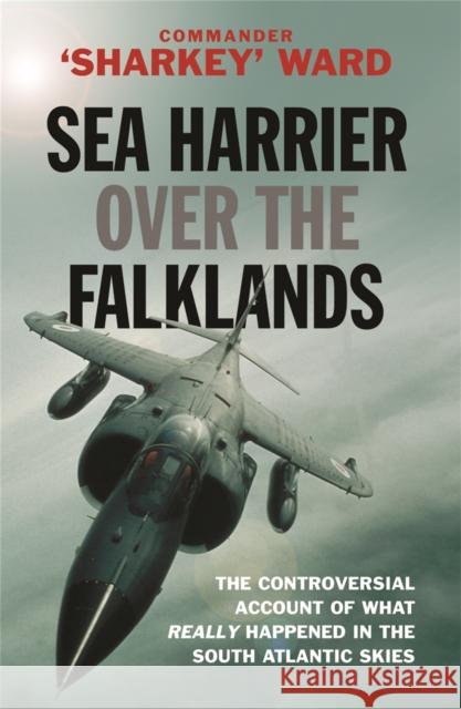 Sea Harrier Over The Falklands Sharkey Ward 9780304355426