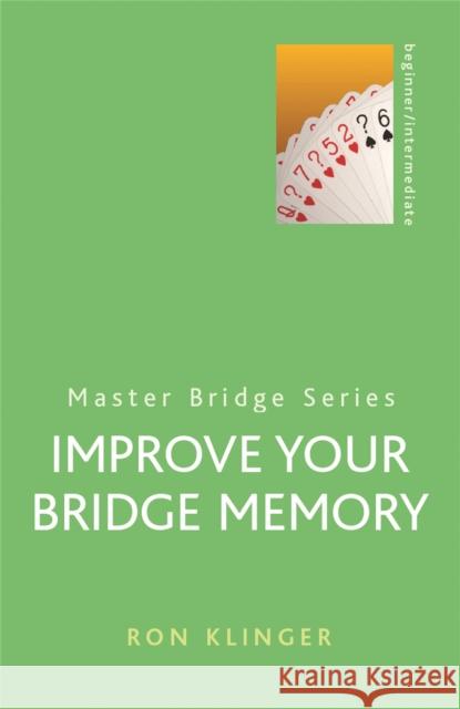 Improve Your Bridge Memory Ron Klinger 9780304361168 ORION PUBLISHING CO