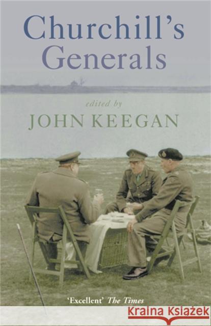 Churchill's Generals John Keegan 9780304367122 0