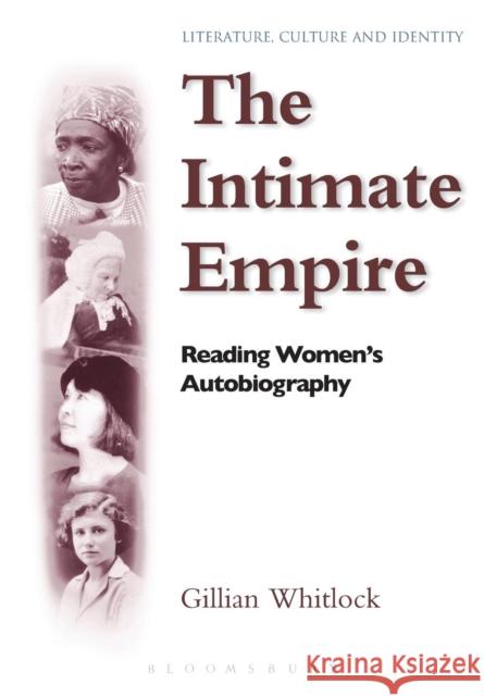 The Intimate Empire Whitlock, Gillian 9780304706006