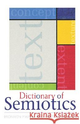 Dictionary of Semiotics Martin, Bronwen 9780304706365 0