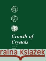 Growth of Crystals: Volume 16 Bagdasarov, Kh S. 9780306181160