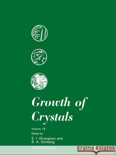 Growth of Crystals: Volume 18 Givargizov, E. I. 9780306181184 Plenum Publishing Corporation