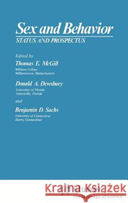 Sex and Behavior: Status and Prospectus McGill 9780306310843 Springer