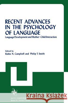 Recent Advances in the Psychology of Language Robin N. Campbell Philip T. Smith 9780306328848