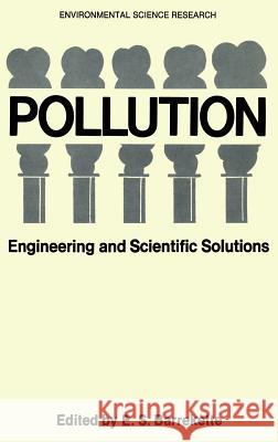 Pollution: Engineering and Scientific Solutions Barrekette, E. S. 9780306363023 Plenum Publishing Corporation
