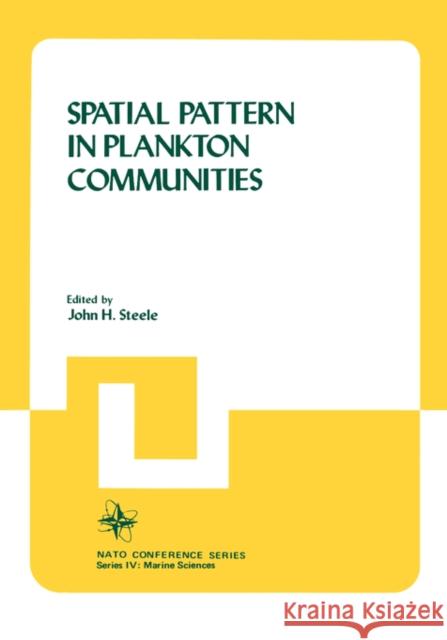 Spatial Pattern in Plankton Communities Springer                                 John H. Steele 9780306400575 Plenum Publishing Corporation