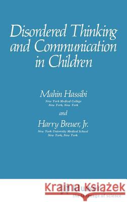Disordered Thinking and Communication in Children Mahin Hassibi 9780306404900 Springer