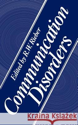 Communication Disorders R. W. Rieber 9780306405273 Springer
