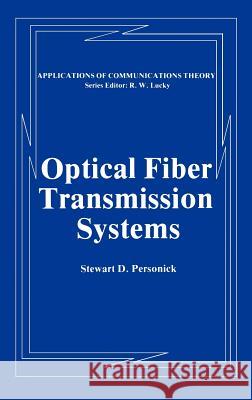Optical Fiber Transmission Systems Stewart D. Personick 9780306405808 Springer