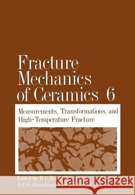Fracture Mechanics of Ceramics Richard C. Bradt F. F. Lange D. P. Hasselman 9780306410222 Springer