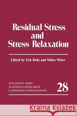 Residual Stress and Stress Relaxation Eric Kula 9780306411021 Plenum Publishing Corporation
