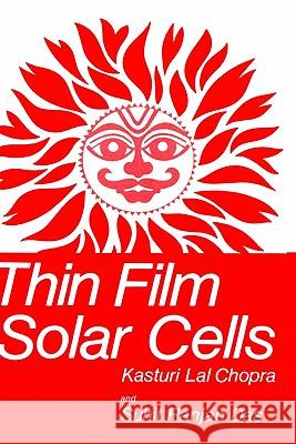 Thin Film Solar Cells Kasturi L. Chopra Suhit Ranjan Das K. L. Chopra 9780306411410