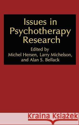 Issues in Psychotherapy Research Michel Hersen Alan S. Bellack 9780306414015