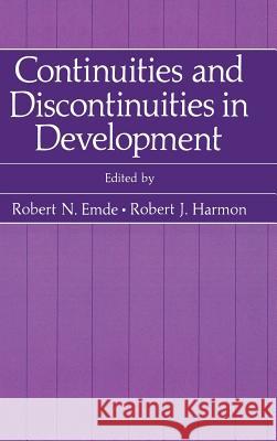 Continuities and Discontinuities in Development Emde                                     Robert N. Emde Robert J. Harmon 9780306415630 Springer Us