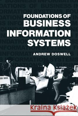 Foundations of Business Information Systems Andrew Doswell 9780306417962 Plenum Publishing Corporation