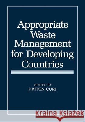 Appropriate Waste Management for Developing Countries Kriton Curi 9780306419096