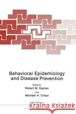 Behavioral Epidemiology and Disease Prevention Kaplan, Robert M. 9780306419294