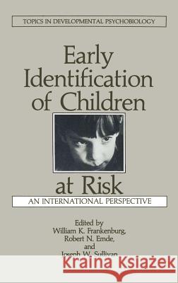 Early Identification of Children at Risk: An International Perspective Emde, R. N. 9780306419461 Springer