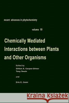Chemically Mediated Interactions Between Plants and Other Organisms Cooper-Driver, Gillian A. 9780306420061 Springer