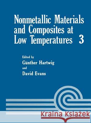 Nonmetallic Materials and Composites at Low Temperatures Gunther Hartwig 9780306421174 Plenum Publishing Corporation