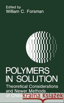 Polymers in Solution Forsman, W. C. 9780306421464 Springer