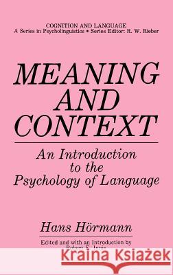Meaning and Context: An Introduction to the Psychology of Language Innis, Robert E. 9780306421976 Springer