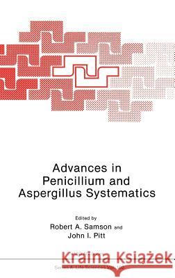 Advances in Penicillium and Aspergillus Systematics F.B. Ed. Samson Robert Samson Robert A. Samson 9780306422225 Plenum Publishing Corporation