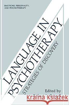 Language in Psychotherapy: Strategies of Discovery Russell, Robert L. 9780306424229 Plenum Publishing Corporation